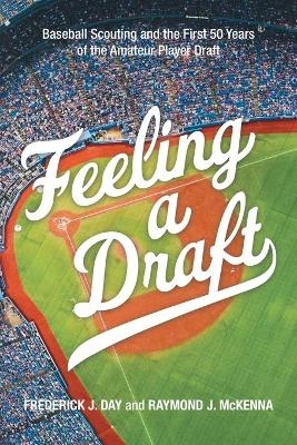 Feeling a Draft - Frederick J Day, Raymond J McKenna