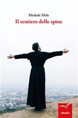 Il sentiero delle spine - Michele Mele