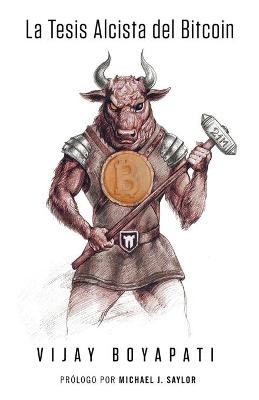 La Tesis Alcista del Bitcoin - Vijay Boyapati