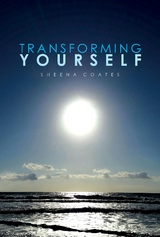 Transforming Yourself -  Sheena Coates