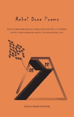 Rebel Dove Poems - Sylvia Oriente Horricks