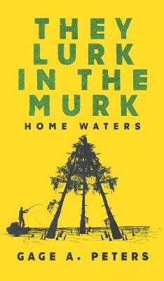 They Lurk in the Murk