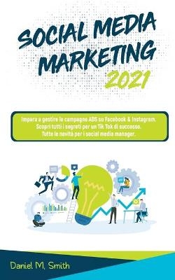 Social Media Marketing 2021
