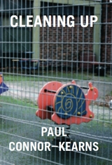 Cleaning Up -  Paul Connor-Kearns