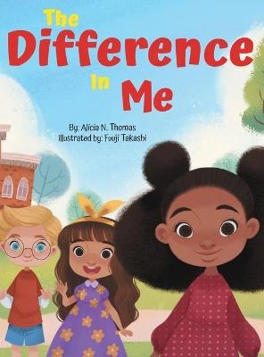 The Difference In Me - Alicia N Thomas