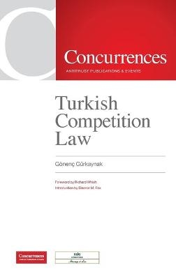 Turkish Competition Law - G&ouml;nen&ccedil; G&uuml;rkaynak