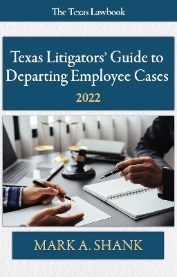 Texas Litigators' Guide to Departing Employee Cases