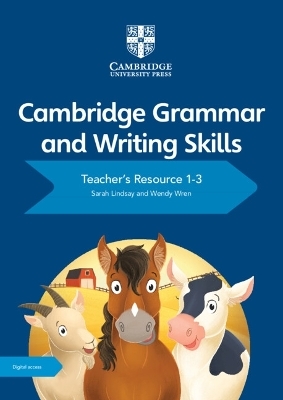 Cambridge Grammar and Writing Skills Teacher's Resource with Digital Access 1&ndash;3 - Sarah Lindsay, Wendy Wren