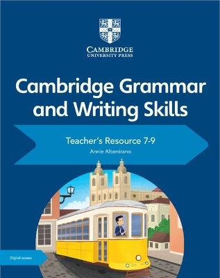 Cambridge Grammar and Writing Skills Teacher's Resource with Digital Access 7&ndash;9 - Annie Altamirano