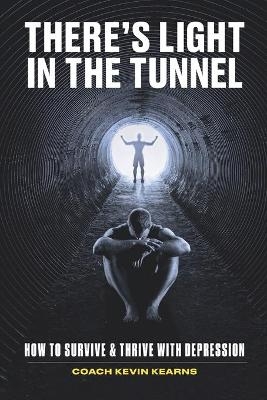 There's Light In The Tunnel