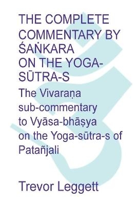 The Complete Commentary by Śaṅkara on the Yoga Sūtra-s