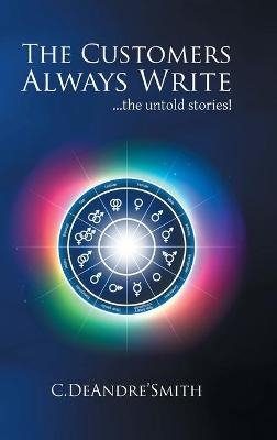 The Customers Always Write - C Deandre' Smith
