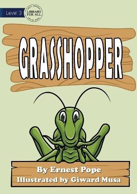 Grasshopper - Ernest Pope