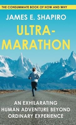Ultramarathon - James E Shapiro