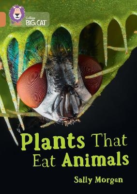 Plants that Eat Animals - Sally Morgan