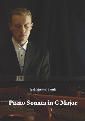 Piano Sonata in C Major - Jack Mitchell Smith