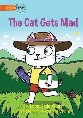 The Cat Gets Mad - Lara Cain Gray