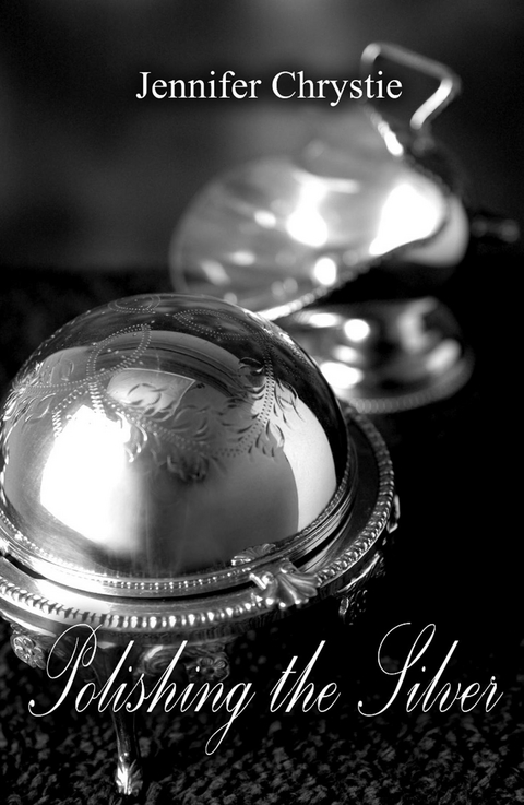 Polishing the Silver - Jennifer Chrystie
