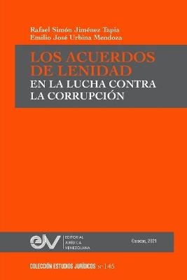 Los Acuerdos de Lenidad En La Lucha Contra La Corrupci&oacute;n - Rafael S Jim&eacute;nez Tapia, Emilio J Urbina Mendoza