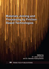 Materials Joining and Processing by Friction Based Technologies - 