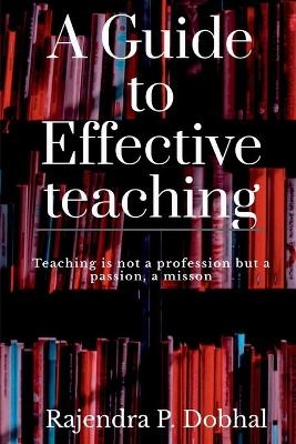 A Guide to Effective Teaching