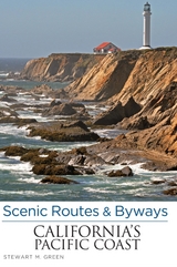 Scenic Routes & Byways California's Pacific Coast -  Stewart M. Green