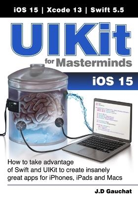 UIKit for Masterminds - J D Gauchat