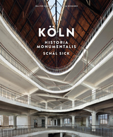 K&ouml;ln Historia Monumentalis - Walter Buschmann, Achim Bednorz
