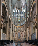 K&ouml;ln Historia Monumentalis - Walter Buschmann, Achim Bednorz