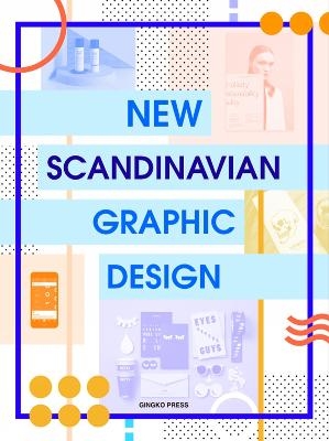 New Scandinavian Graphic Design -  Gingko Press