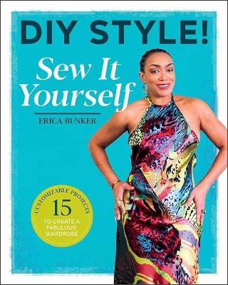 DIY Style: Sew It Yourself - Erica Bunker