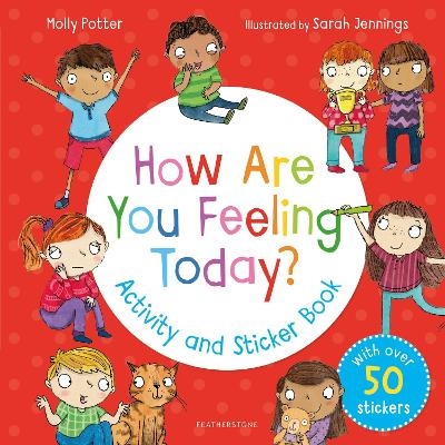 How Are You Feeling Today? Activity and Sticker Book - Molly Potter