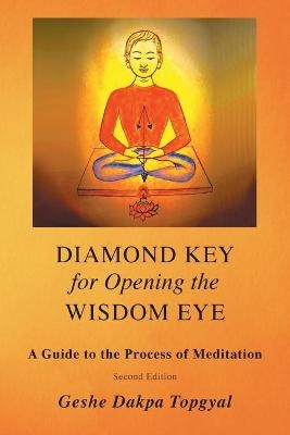 Diamond Key for Opening the Wisdom Eye - Dakpa Topgyal