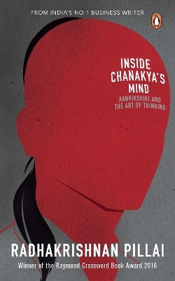 Inside Chanakya's Mind - Radhakrishnan Pillai
