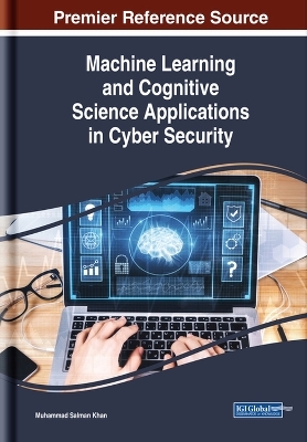 Machine Learning and Cognitive Science Applications in Cyber Security
