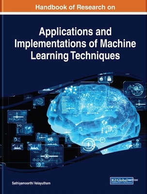 Handbook of Research on Applications and Implementations of Machine Learning Techniques - 