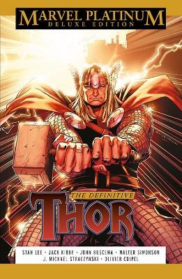 Marvel Platinum Deluxe Edition: The Definitive Thor - Stan Lee, Walter Simonson, J Michael Straczynski
