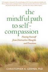 The Mindful Path to Self-Compassion - Christopher Germer