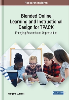 Blended Online Learning and Instructional Design for TPACK - Margaret L. Niess