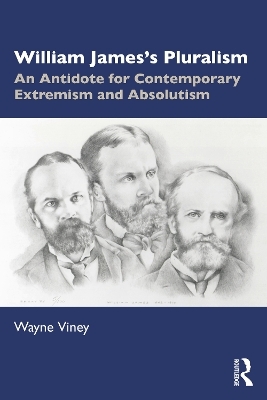 William James&rsquo;s Pluralism - Wayne Viney