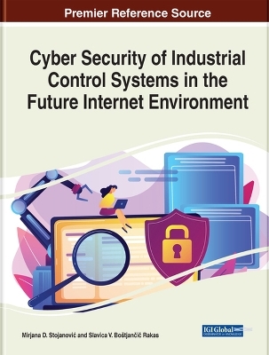 Cyber Security of Industrial Control Systems in the Future Internet Environment - 