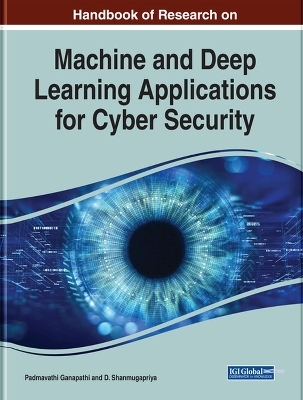 Handbook of Research on Machine and Deep Learning Applications for Cyber Security - 