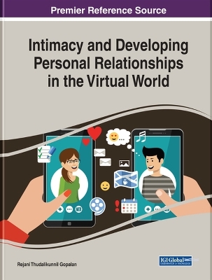 Intimacy and Developing Personal Relationships in the Virtual World - 