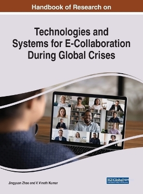 Technologies and Systems for E-Collaboration During Global Crises - 