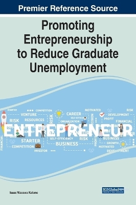 Promoting Entrepreneurship to Reduce Graduate Unemployment