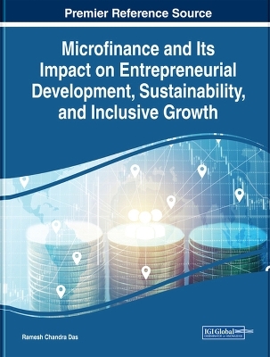 Microfinance and Its Impact on Entrepreneurial Development, Sustainability, and Inclusive Growth - 