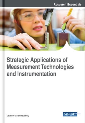 Strategic Applications of Measurement Technologies and Instrumentation - 
