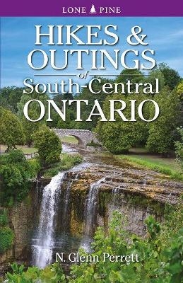 Hikes &amp; Outings of South-Central Ontario - Glenn Perrett