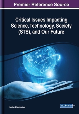 Critical Issues Impacting Science, Technology, Society (STS) and Our Future - 