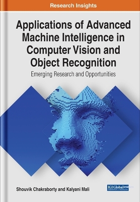 Applications of Advanced Machine Intelligence in Computer Vision and Object Recognition - 